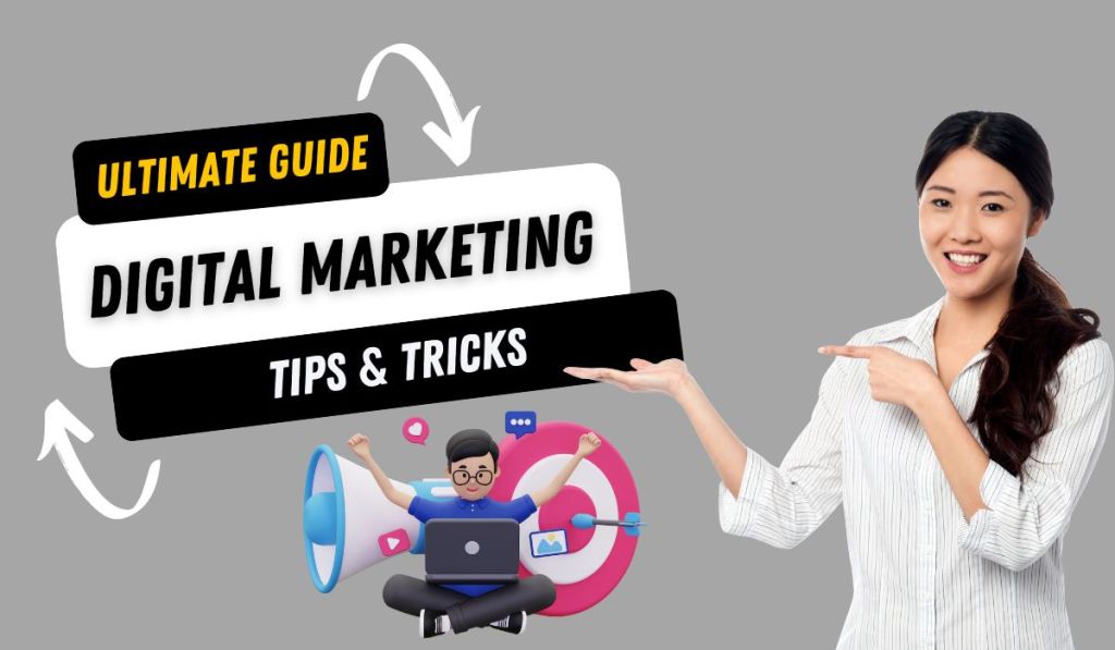 The Ultimate Guide to Digital Marketing: Boost Your Online Presence