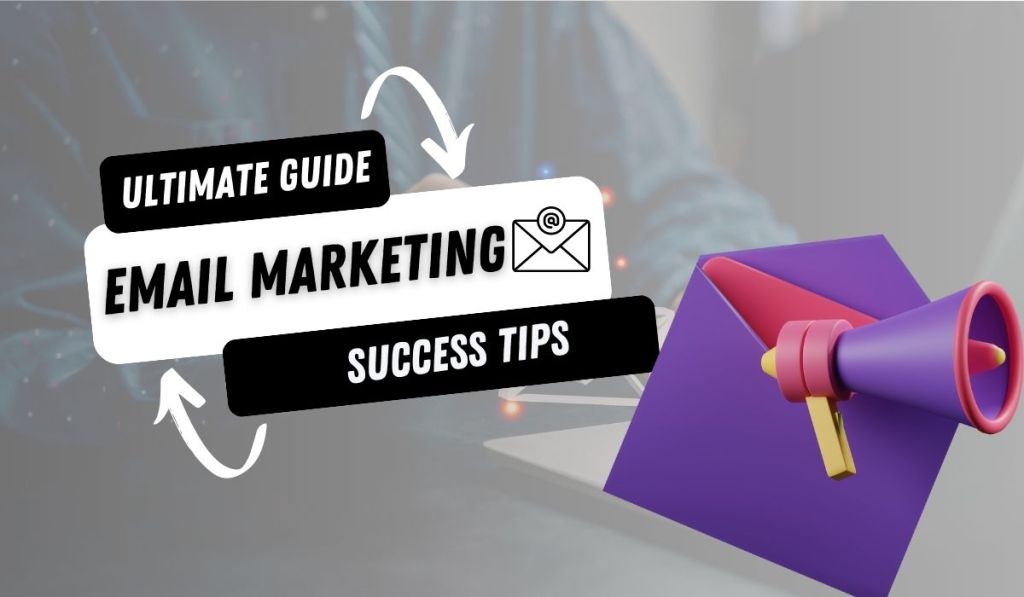 email marketing guide tips and tricks