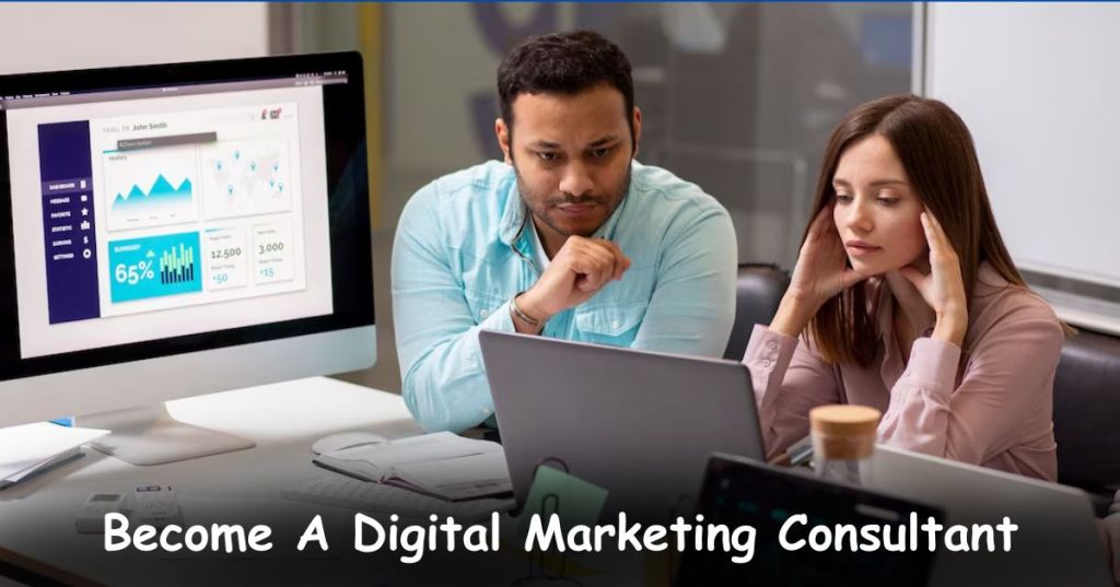 How to Become a Digital Marketing Consultant