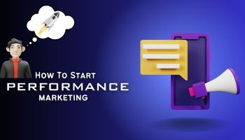 How TO Start performance marketing